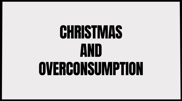 Is Christmas the celebration of Overconsumption?