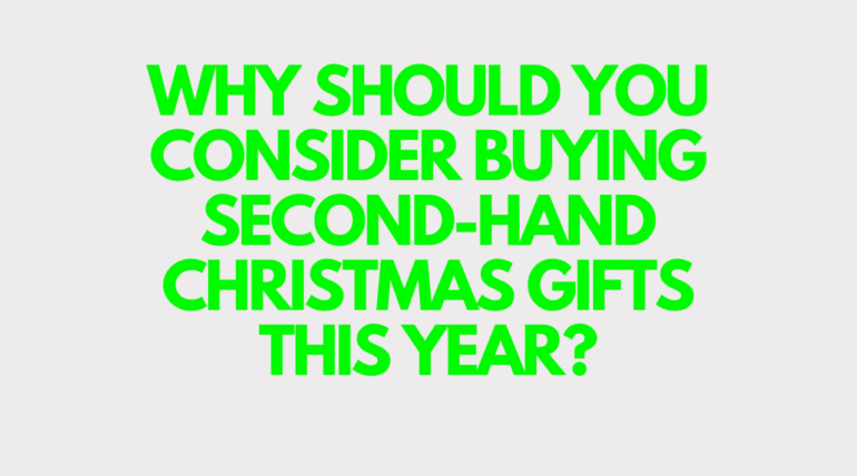 Why should you consider buying second-hand Christmas gifts this year?